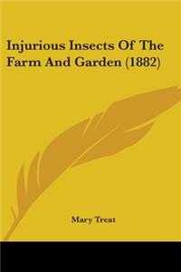 Injurious Insects Of The Farm And Garden (1882)