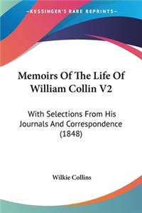 Memoirs Of The Life Of William Collin V2