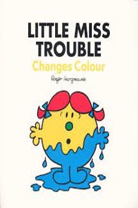 Little Miss Trouble Changes Colour