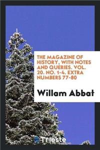 The Magazine of History, with Notes and Queries. Vol. 20. No. 1-4. Extra Numbers 77-80