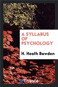 A Syllabus of Psychology