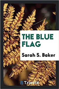 THE BLUE FLAG