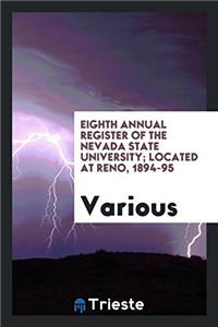 Eighth Annual Register of the Nevada State University; Located at Reno, 1894-95