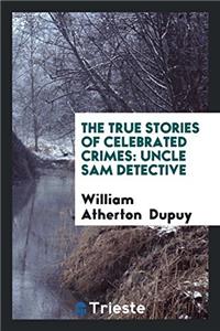 True Stories of Celebrated Crimes