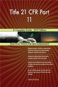 Title 21 CFR Part 11 A Complete Guide - 2019 Edition