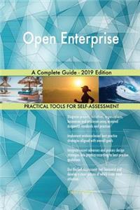 Open Enterprise A Complete Guide - 2019 Edition