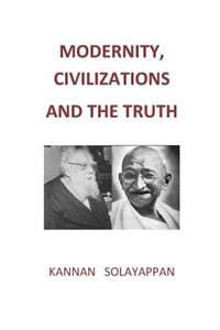 Modernity, Civilizations and the Truth