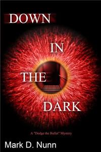 Down in the Dark