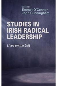 Studies in Irish Radical Leadership