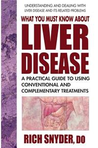 What You Must Know about Liver Disease