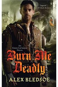 Burn Me Deadly