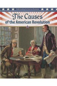 The Causes of the American Revolution