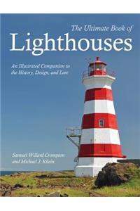 The Ultimate Book of Lighthouses