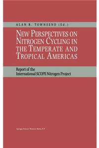 New Perspectives on Nitrogen Cycling in the Temperate and Tropical Americas