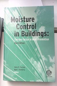 Moisture control in buildings: key factor in mold prevention-2nd edition