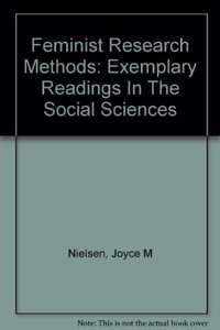 Feminist Research Methods: Exemplary Readings in the Social Sciences