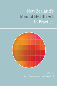 New Zealand's Mental Health ACT in Practice