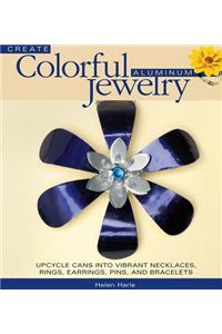 Create Colorful Aluminum Jewelry