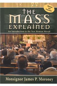 Mass Explained-Revised and Expanded Edition