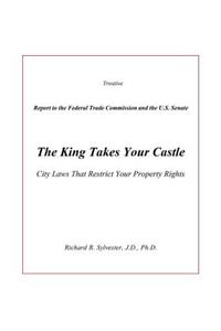 King Takes Your Castle: City Laws That Restrict Your Property Rights