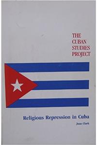 Religious Repression in Cuba