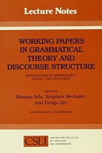Working Papers in Grammatical Theory and Discourse Structure