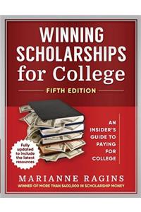 Winning Scholarships for College, Fifth Edition