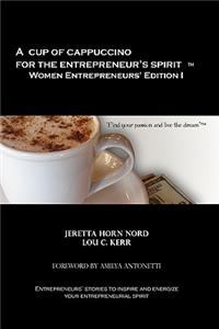 Cup of Cappuccino for the Entrepreneur's Spirit Women Entrepreneurs' Edition