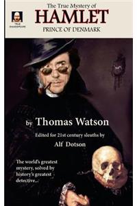 True Mystery of Hamlet, Prince of Denmark