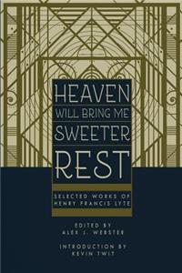 Heaven Will Bring Me Sweeter Rest