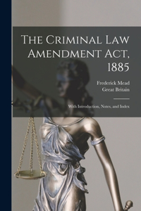 Criminal Law Amendment Act, 1885