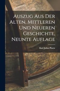 Auszug aus der alten, mittleren und neueren Geschichte, Neunte Auflage