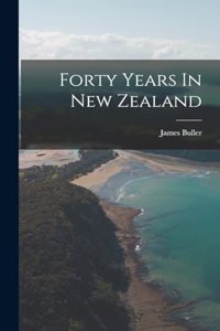 Forty Years In New Zealand