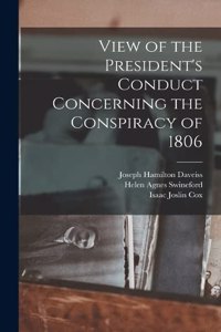 View of the President's Conduct Concerning the Conspiracy of 1806