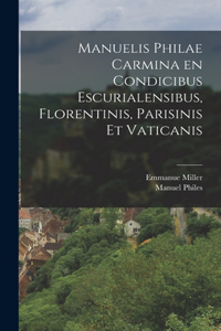 Manuelis Philae Carmina en condicibus Escurialensibus, Florentinis, Parisinis Et Vaticanis