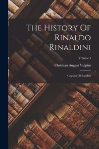 History Of Rinaldo Rinaldini