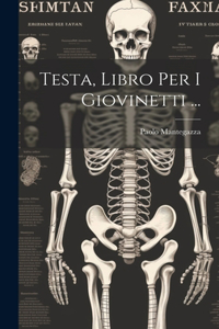 Testa, Libro Per I Giovinetti ...