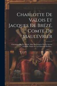Charlotte De Valois Et Jacques De Brézé, Comte De Maulévrier