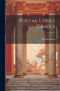 Poetae Lyrici Graeci; Volume 3