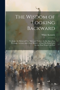 Wisdom of Looking Backward