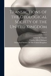 Transactions of the Otological Society of the United Kingdom; Volume 1