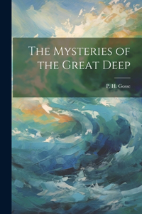 Mysteries of the Great Deep