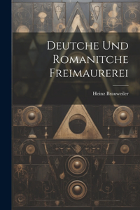 Deutche und romanitche freimaurerei