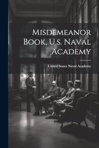 Misdemeanor Book, U.s. Naval Academy