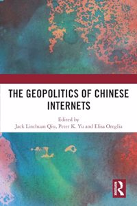 Geopolitics of Chinese Internets