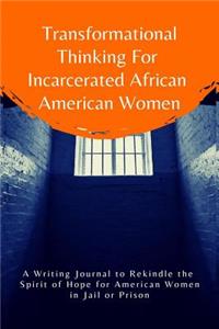 Transformational Thinking for Incarcerated African American Women