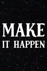 Make It Happen
