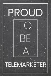 Proud To Be A Telemarketer