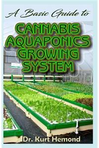 A Basic Guide to Cannabis Aquaponics Growing System