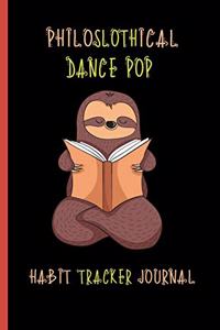 Philoslothical Dance Pop Habit Tracker Journal